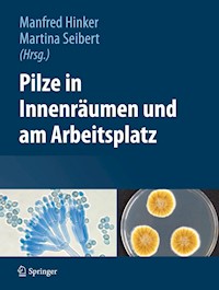 Pilze in Innenräumen und am Arbeitsplatz -  - E-Book