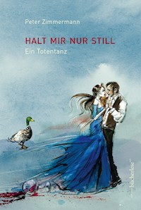 Halt mir nur still - Peter Zimmermann - E-Book