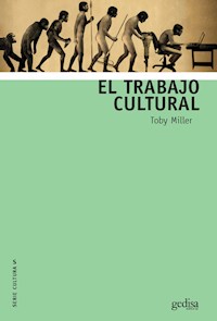 El trabajo cultural - Toby Miller - E-Book