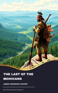 The Last of the Mohicans - James Fenimore Cooper - E-Book