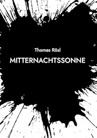 Mitternachtssonne - Thomas Rösl - E-Book