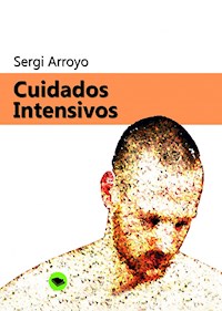 Cuidados intensivos - Sergi Arroyo - E-Book