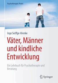 Väter, Männer und kindliche Entwicklung - Inge Seiffge-Krenke - E-Book