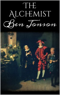 The Alchemist - Ben Jonson - E-Book