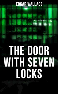 THE DOOR WITH SEVEN LOCKS - Edgar Wallace - E-Book
