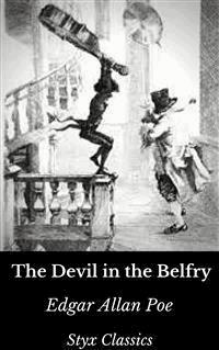 The Devil in the Belfry - Edgar Allan Poe - E-Book