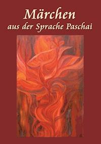Märchen aus der Sprache Paschai - Hakim Abdul - E-Book