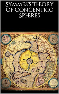 Symmes's Theory of Concentric Spheres - aa.vv - E-Book