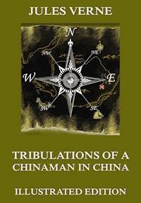 Tribulations of a Chinaman in China - Jules Verne. - E-Book