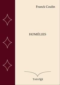 Homélies - Franck Coulin - E-Book