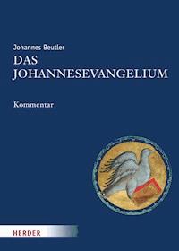 Das Johannesevangelium - Johannes Beutler - E-Book