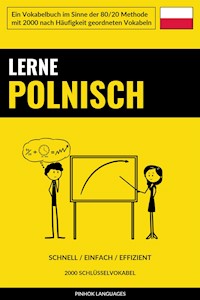 Lerne Polnisch - Schnell / Einfach / Effizient - Pinhok Languages - E-Book