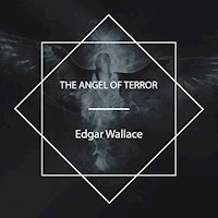 The Angel of Terror - Edgar Wallace - Hörbuch