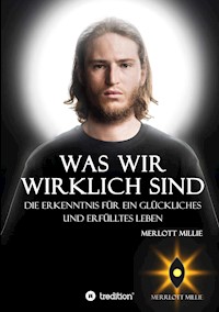 Was wir wirklich sind - Merrlott Millie - E-Book