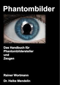 Phantombilder - Heike Mendelin - E-Book