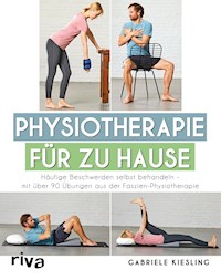 Physiotherapie für zu Hause - Gabriele Kiesling - E-Book