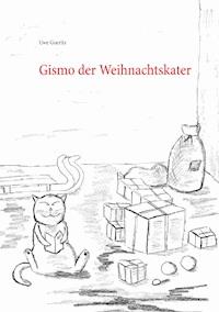 Gismo der Weihnachtskater - Uwe Goeritz - E-Book