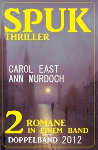 Spuk Thriller Doppelband 2012 - Ann Murdoch - E-Book