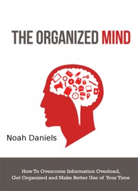 The Organized Mind - Noah Daniels - E-Book