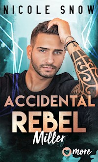 Accidental Rebel - Nicole Snow - E-Book
