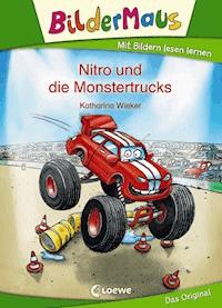 Bildermaus - Nitro und die Monstertrucks - Katharina Wieker - E-Book