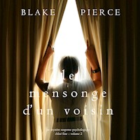 Le mensonge d'un voisin (Un mystère suspense psychologique Chloé Fine – Volume 2) - Blake Pierce - Hörbuch