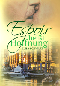 Espoir heißt Hoffnung - Elisa Schwarz - E-Book