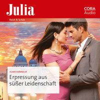 Erpressung aus süßer Leidenschaft - Clare Connelly - E-Book + Hörbuch