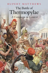 The Battle of Thermopylae - Rupert Matthews - E-Book
