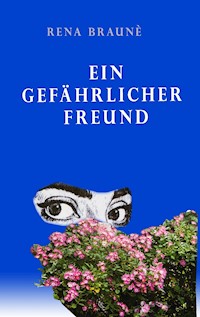 Ein gefährlicher Freund - Renate Kraus - E-Book