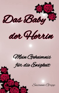 Das Baby der Herrin - Susanne Gripp - E-Book
