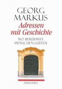 Adressen mit Geschichte - Georg Markus - E-Book