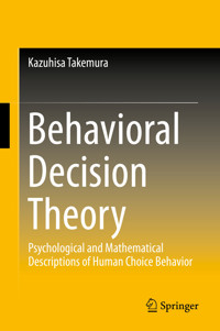 Behavioral Decision Theory - Kazuhisa Takemura - E-Book
