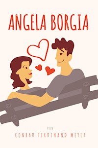 Angela Borgia - Conrad Ferdinand Meyer - E-Book