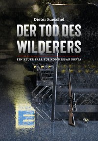 Der Tod des Wilderers - Dieter Pueschel - E-Book