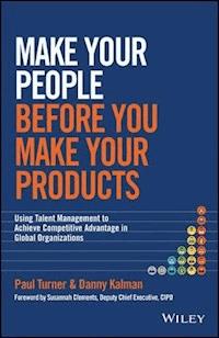 Make Your People Before You Make Your Products - Paul Turner - E-Book