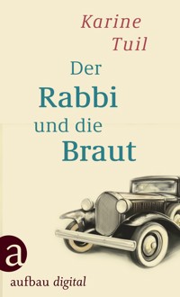 Der Rabbi und die Braut - Karine Tuil - E-Book