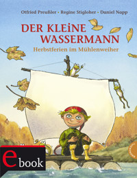 Der kleine Wassermann: Herbst im Mühlenweiher - Otfried Preußler - E-Book