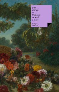 Mañanas de abril y mayo - Pedro Calderón de la Barca - E-Book