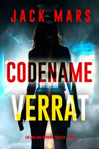 Codename: Verrat (Ein Lara King Spionage-Thriller – Band 2) - Jack Mars - E-Book