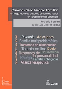 Caminos de la Terapia Familiar. Un largo recorrido desde la clínica a lo social en Terapia Familiar Sistémica (Nueva edición ampliada) - Roberto Pereira - E-Book