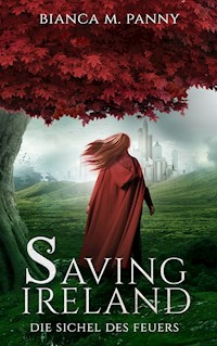Saving Ireland - Bianca M. Panny - E-Book