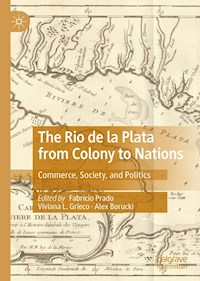 The Rio de la Plata from Colony to Nations -  - E-Book