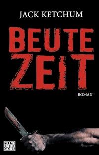 Beutezeit - Jack Ketchum - E-Book