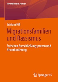 Migrationsfamilien und Rassismus - Miriam Hill - E-Book