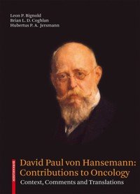 David Paul von Hansemann: Contributions to Oncology - Leon P. Bignold - E-Book