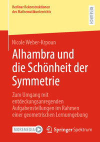 Alhambra und die Schönheit der Symmetrie - Nicole Weber-Krpoun - E-Book