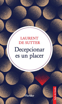 Decepcionar es un placer - Laurent de Sutter - E-Book
