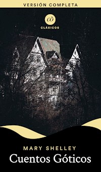 Cuentos góticos - Mary Shelley - E-Book