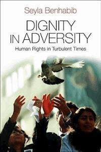 Dignity in Adversity - Seyla Benhabib - E-Book